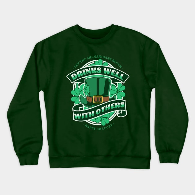 St Patricks day drinking team drinks well with others Crewneck Sweatshirt by Barts Arts